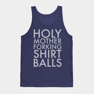 Holy Mother Forking Shirt Balls - The Good Place Tank Top